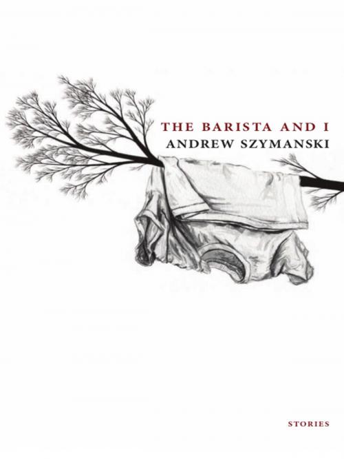 Cover of the book The Barista and I by Andrew Szymanski, Insomniac Press