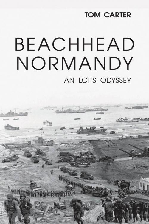 Cover of the book Beachhead Normandy: An LCT's Odyssey by Tom Carter, Potomac Books Inc.