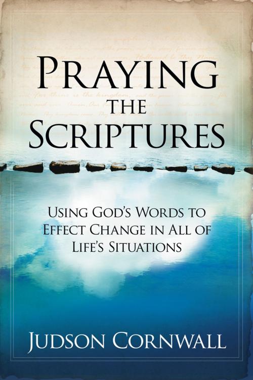 Cover of the book Praying The Scriptures by Judson Cornwall, Charisma House