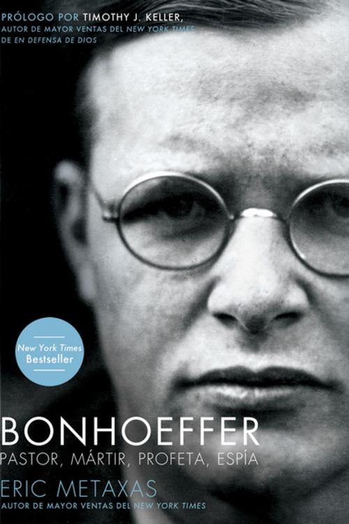 Cover of the book Bonhoeffer by Eric Metaxas, Grupo Nelson
