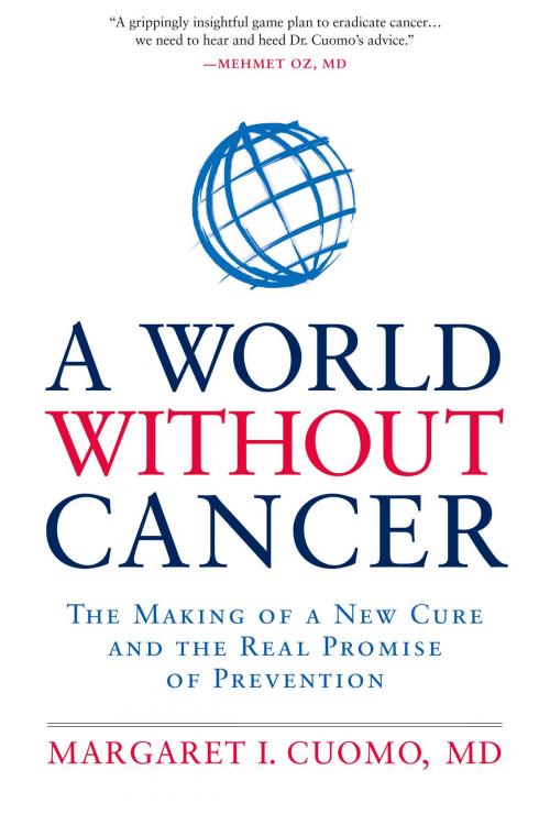 Cover of the book A World without Cancer by Margaret I. Cuomo, Potter/Ten Speed/Harmony/Rodale