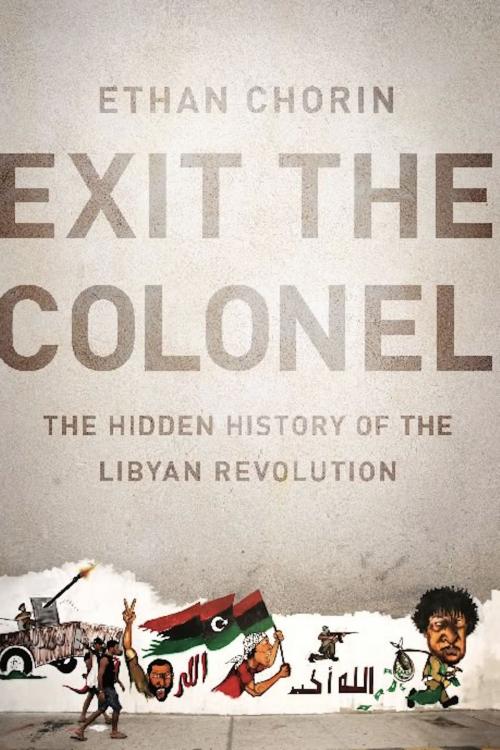 Cover of the book Exit the Colonel by Ethan Chorin, PublicAffairs