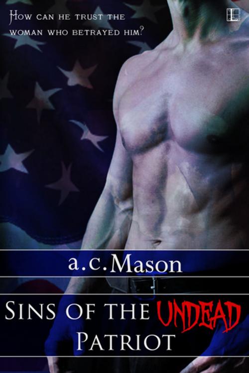 Cover of the book Sins of the Undead Patriot by a.c. Mason, Lyrical Press