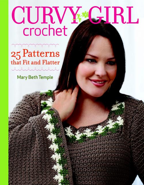 Cover of the book Curvy Girl Crochet by Mary Beth Temple, Taunton Press