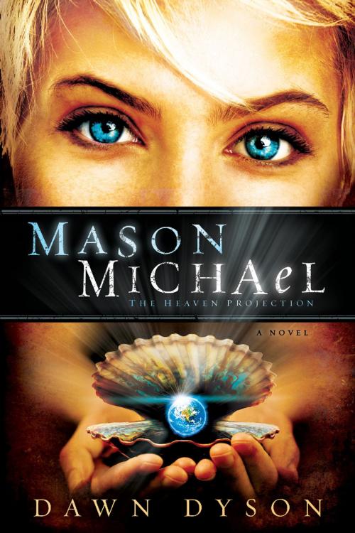 Cover of the book Mason Michael by Dawn Dyson, Charisma House