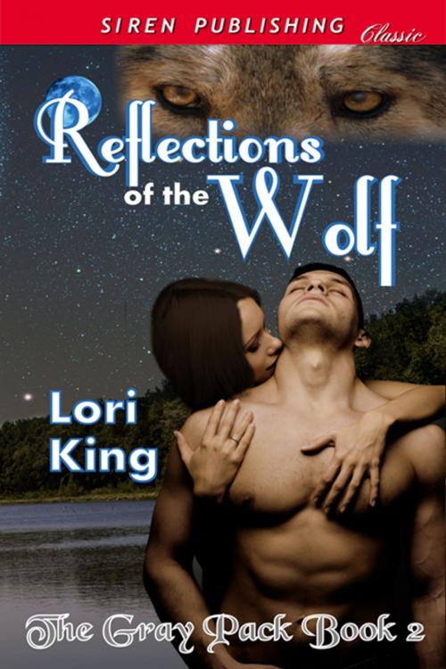 Cover of the book Reflections of the Wolf by Lori King, Siren-BookStrand