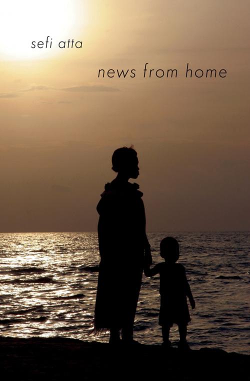Cover of the book News from Home by Sefi Atta, Interlink Publishing