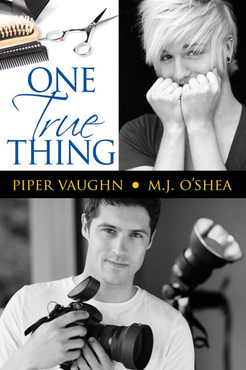 Cover of the book One True Thing by Piper Vaughn, M.J. O'Shea, Dreamspinner Press