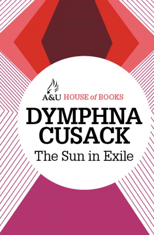 Cover of the book The Sun in Exile by Dymphna Cusack, Allen & Unwin