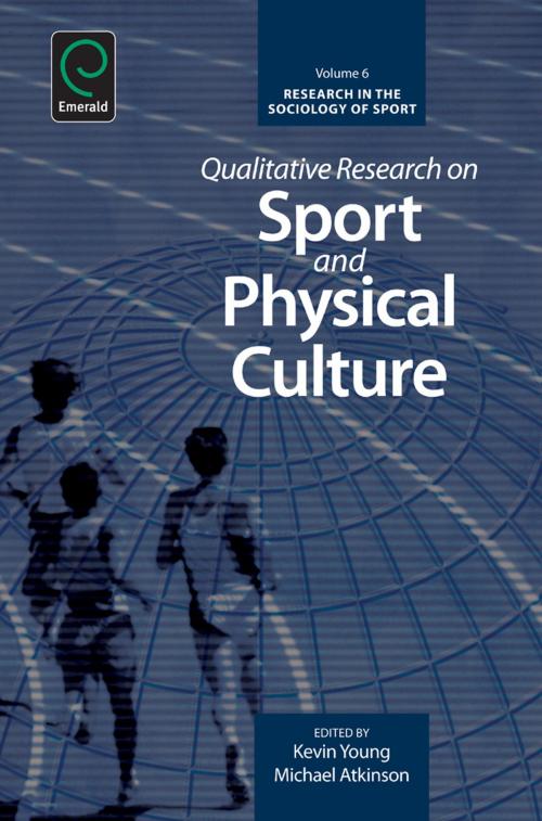 Cover of the book Qualitative Research on Sport and Physical Culture by Kevin Young, Emerald Group Publishing Limited