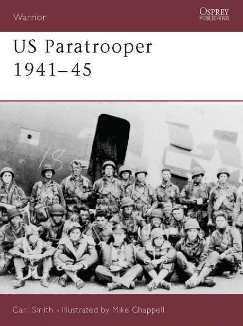 Cover of the book US Paratrooper 1941–45 by Carl Smith, Bloomsbury Publishing