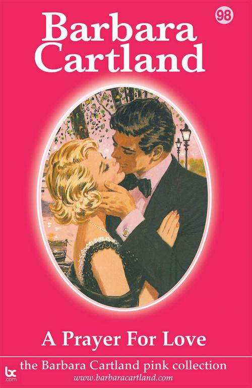 Cover of the book 98. 98. A Prayer For Love by Barbara Cartland, Barbara Cartland.com