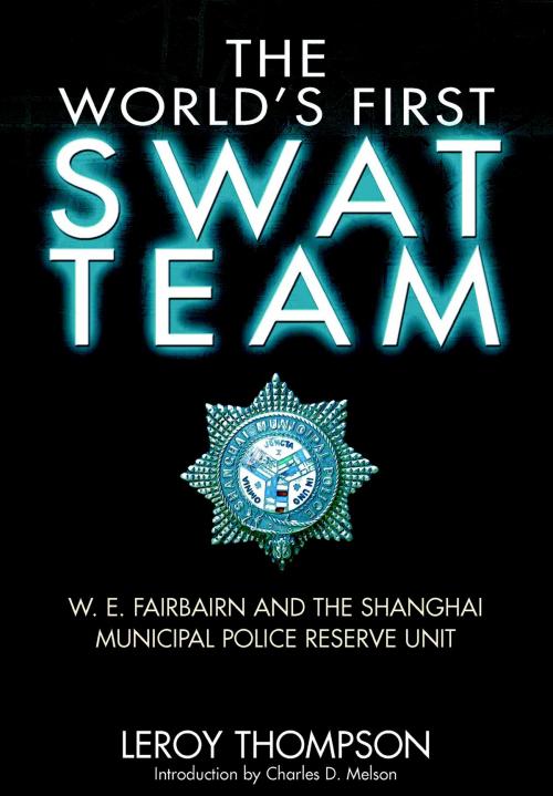 Cover of the book The World’s First SWAT Team by Leroy  Thompson, Frontline Books