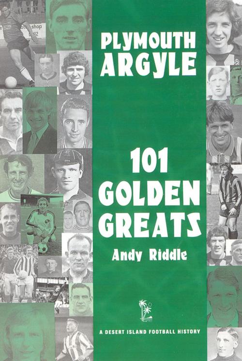 Cover of the book Plymouth Argyle: 101 Golden Greats 1903-2001 by Andy Riddle, Desert Island Books