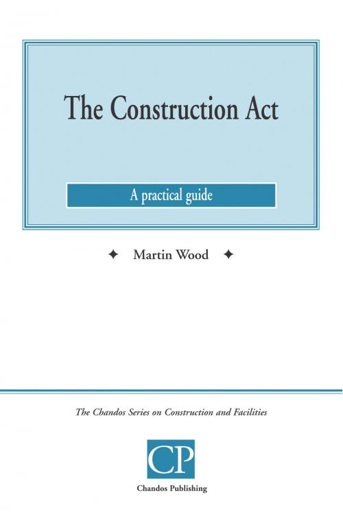 Cover of the book The Construction Act by Martin  Wood, Chartridge Books Oxford