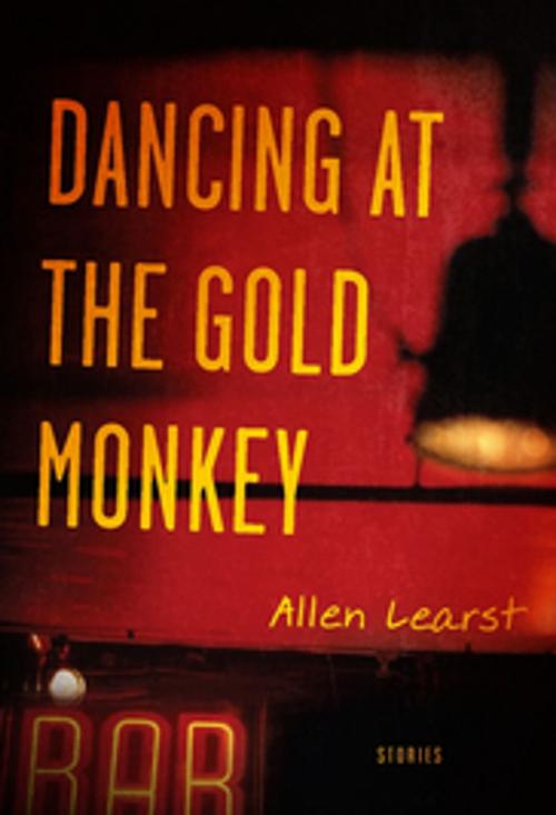 Cover of the book Dancing at the Gold Monkey by Allen Learst, Leapfrog Press