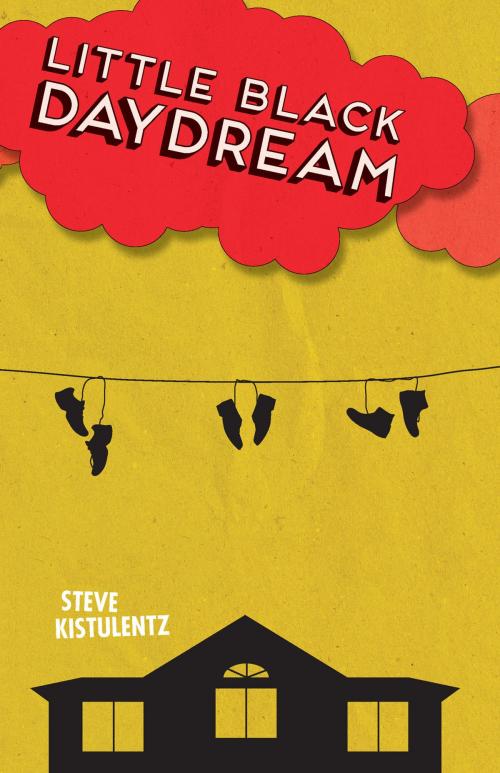 Cover of the book Little Black Daydream by Steve Kistulentz, University of Akron Press