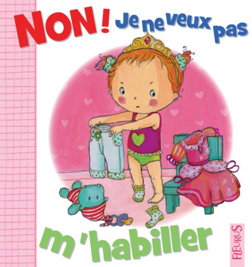 Cover of the book Non ! je ne veux pas m'habiller by Émilie Beaumont, Fleurus