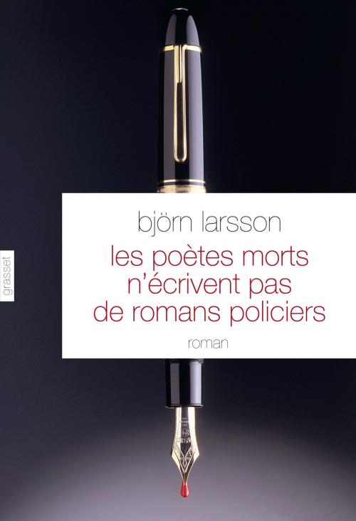 Cover of the book Les poètes morts n'écrivent pas de romans policiers by Björn Larsson, Grasset