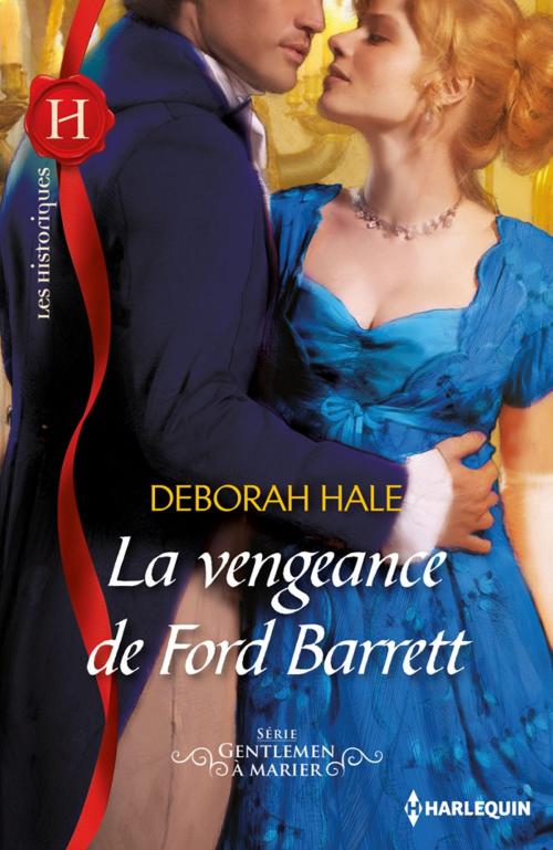 Cover of the book La vengeance de Ford Barrett by Deborah Hale, Harlequin