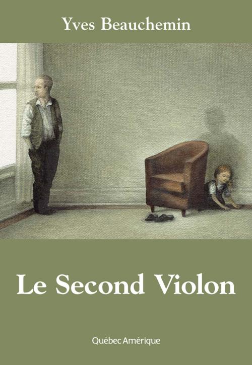 Cover of the book Le Second Violon by Yves Beauchemin, Québec Amérique