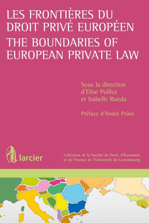 Cover of the book Les frontières du droit privé européen / The Boundaries of European Private Law by André Prüm, Éditions Larcier