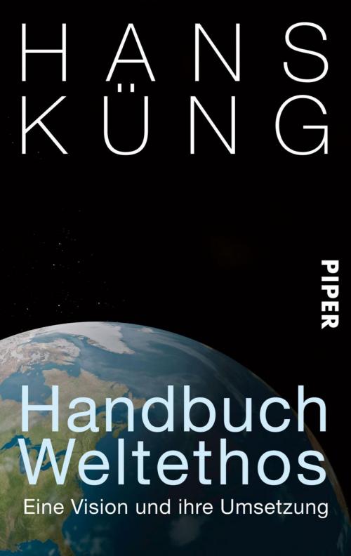Cover of the book Handbuch Weltethos by Hans Küng, Piper ebooks