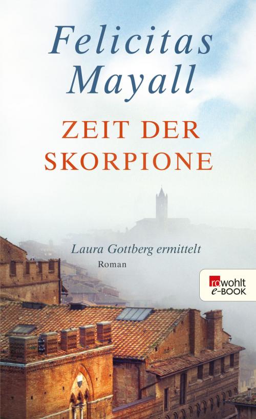 Cover of the book Zeit der Skorpione by Felicitas Mayall, Rowohlt E-Book