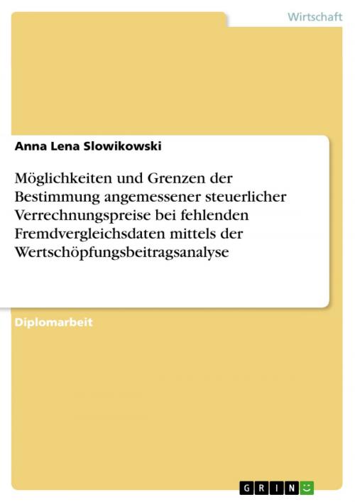 Cover of the book Möglichkeiten und Grenzen der Bestimmung angemessener steuerlicher Verrechnungspreise bei fehlenden Fremdvergleichsdaten mittels der Wertschöpfungsbeitragsanalyse by Anna Lena Slowikowski, GRIN Verlag