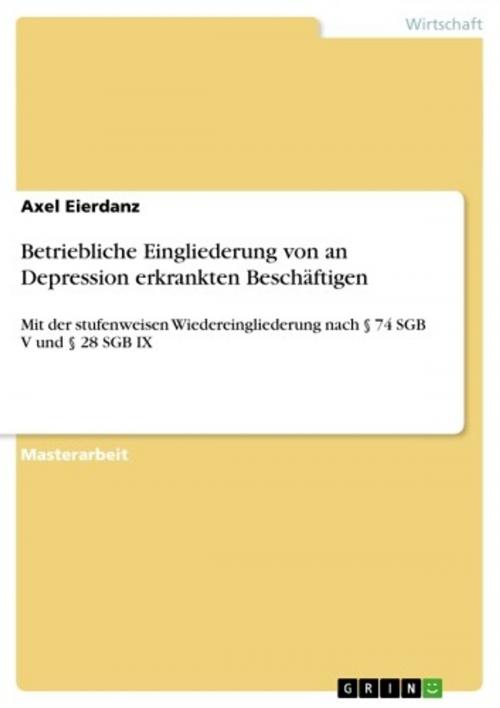 Cover of the book Betriebliche Eingliederung von an Depression erkrankten Beschäftigen by Axel Eierdanz, GRIN Verlag