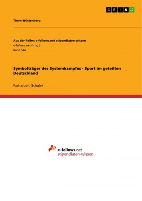 Cover of the book Symbolträger des Systemkampfes - Sport im geteilten Deutschland by Timm Wüstenberg, GRIN Verlag