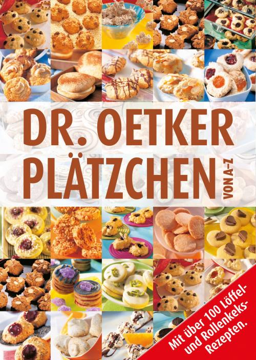 Cover of the book Plätzchen von A-Z by Dr. Oetker, Dr. Oetker ein Imprint von ZS Verlag