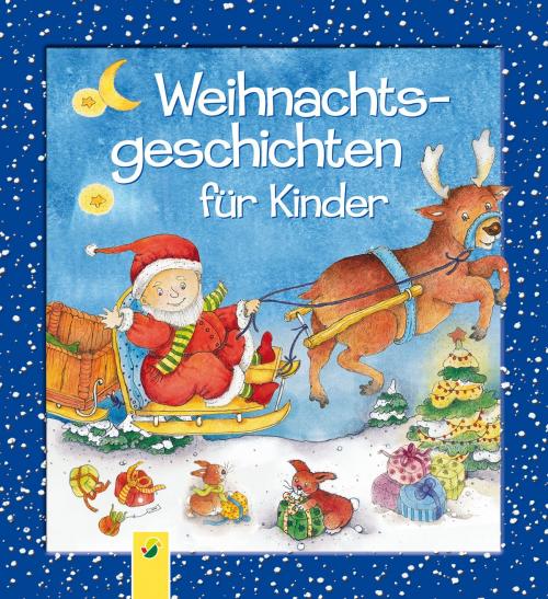 Cover of the book Weihnachtsgeschichten für Kinder by , Schwager & Steinlein Verlag