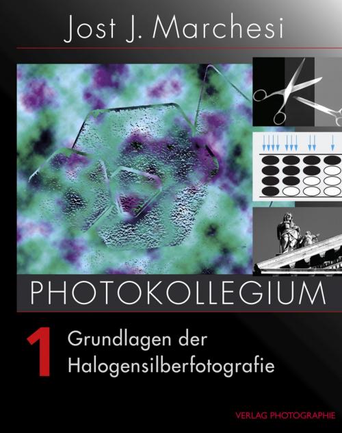 Cover of the book PHOTOKOLLEGIUM 1 by Jost J Marchesi, Verlag Photographie