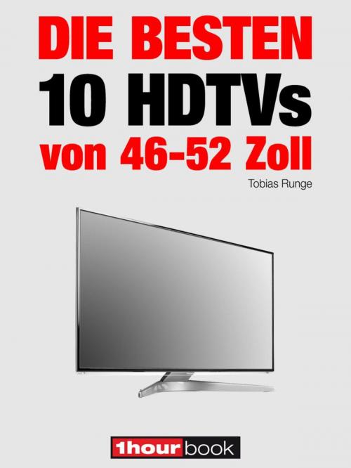 Cover of the book Die besten 10 HDTVs von 46 bis 52 Zoll by Tobias Runge, Herbert Bisges, Michael E. Brieden Verlag