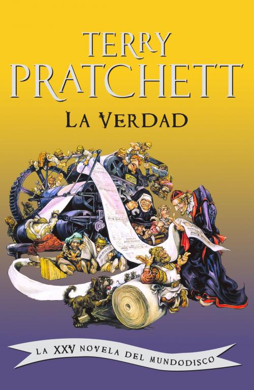 Cover of the book La Verdad (Mundodisco 25) by Terry Pratchett, Penguin Random House Grupo Editorial España