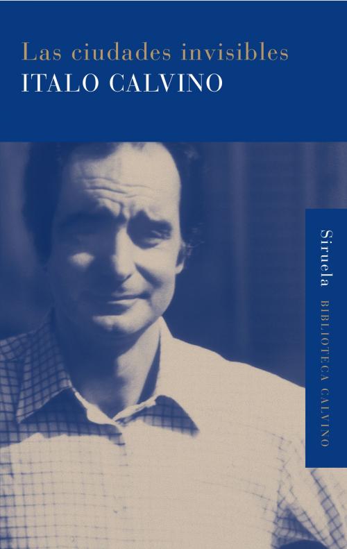 Cover of the book Las ciudades invisibles by Italo Calvino, Italo Calvino, Siruela