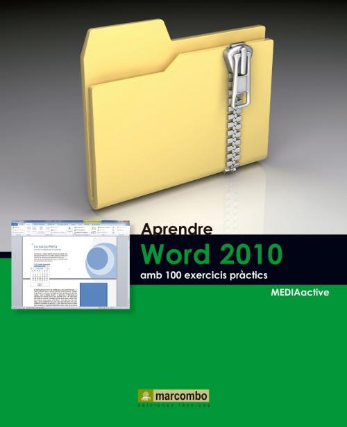 Cover of the book Aprendre Word 2010 amb 100 exercicis pràctics by MEDIAactive, Marcombo