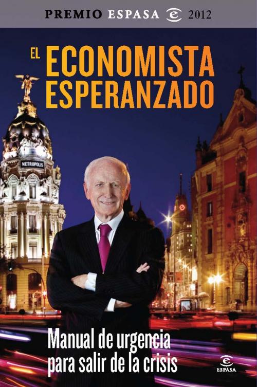 Cover of the book El economista esperanzado by Leopoldo Abadía, Grupo Planeta