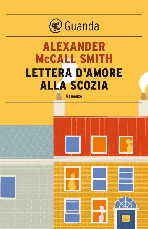 Cover of the book Lettera d'amore alla Scozia by Alexander McCall Smith, Guanda