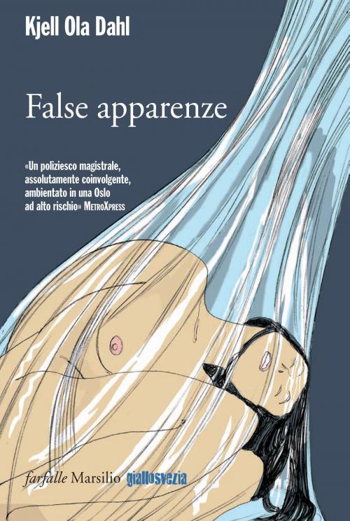 Cover of the book False apparenze by Kjell Ola Dahl, Marsilio