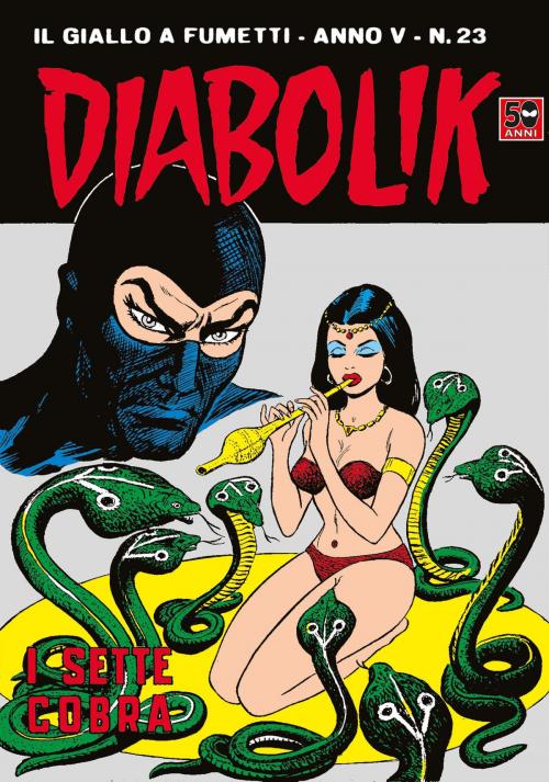 Cover of the book DIABOLIK (73): I sette cobra by Angela e Luciana Giussani, ARNOLDO MONDADORI EDITORE