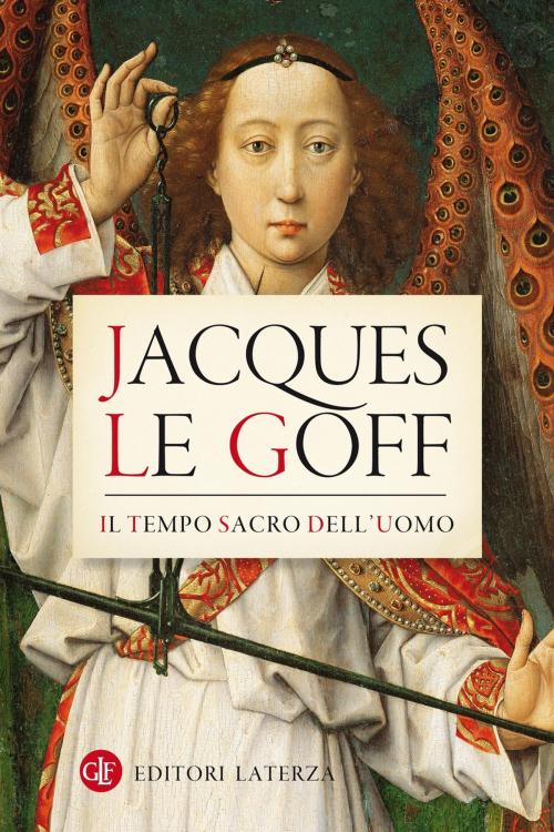 Cover of the book Il tempo sacro dell'uomo by Jacques Le Goff, Editori Laterza