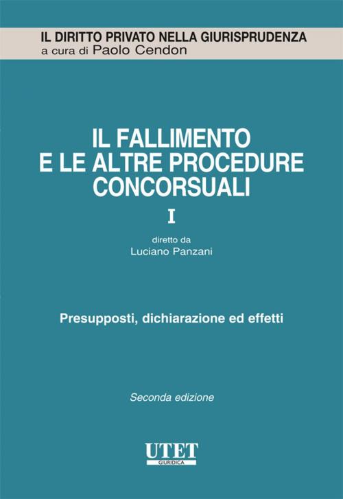 Cover of the book Il fallimento e le altre procedure concorsuali vol. 1 by Luciano Panzani, Utet Giuridica