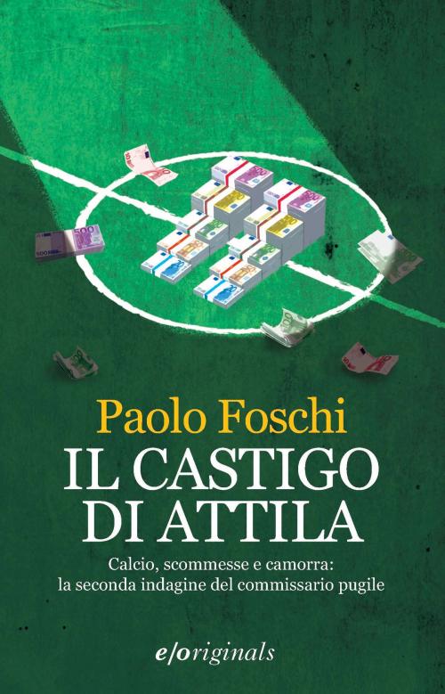 Cover of the book Il castigo di Attila by Paolo Foschi, Edizioni e/o