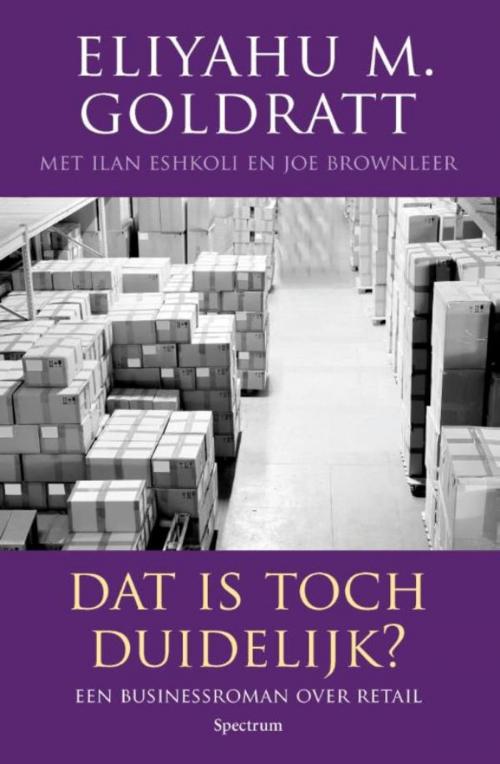 Cover of the book Dat is toch duidelijk? by Eliyahu M. Goldratt, Unieboek | Het Spectrum