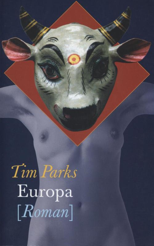 Cover of the book Europa by Tim Parks, Singel Uitgeverijen