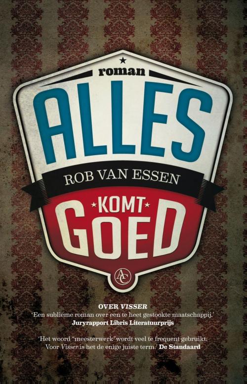 Cover of the book Alles komt goed by Rob van Essen, Atlas Contact, Uitgeverij