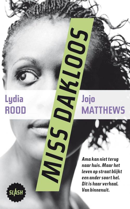 Cover of the book Miss Dakloos by Lydia Rood, Jojo Matthews, Singel Uitgeverijen