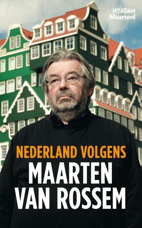 Cover of the book Nederland volgens Maarten van Rossem by Maarten van Rossem, Nieuw Amsterdam